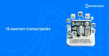 Verschillende transcriptietypen voor audio- en video-inhoud weergeven.