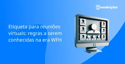 Etiqueta de reunião virtual exibida com uma tela de computador e ícones de participantes.