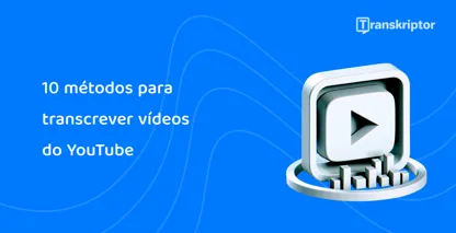 Botão Reproduzir e métodos de ilustração visual de transcrição para transcrever vídeos YouTube de forma eficaz.