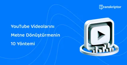 YouTube videoları etkili bir şekilde yazıya dökmek için yöntemleri gösteren oynatma düğmesi ve transkripsiyon görseli.