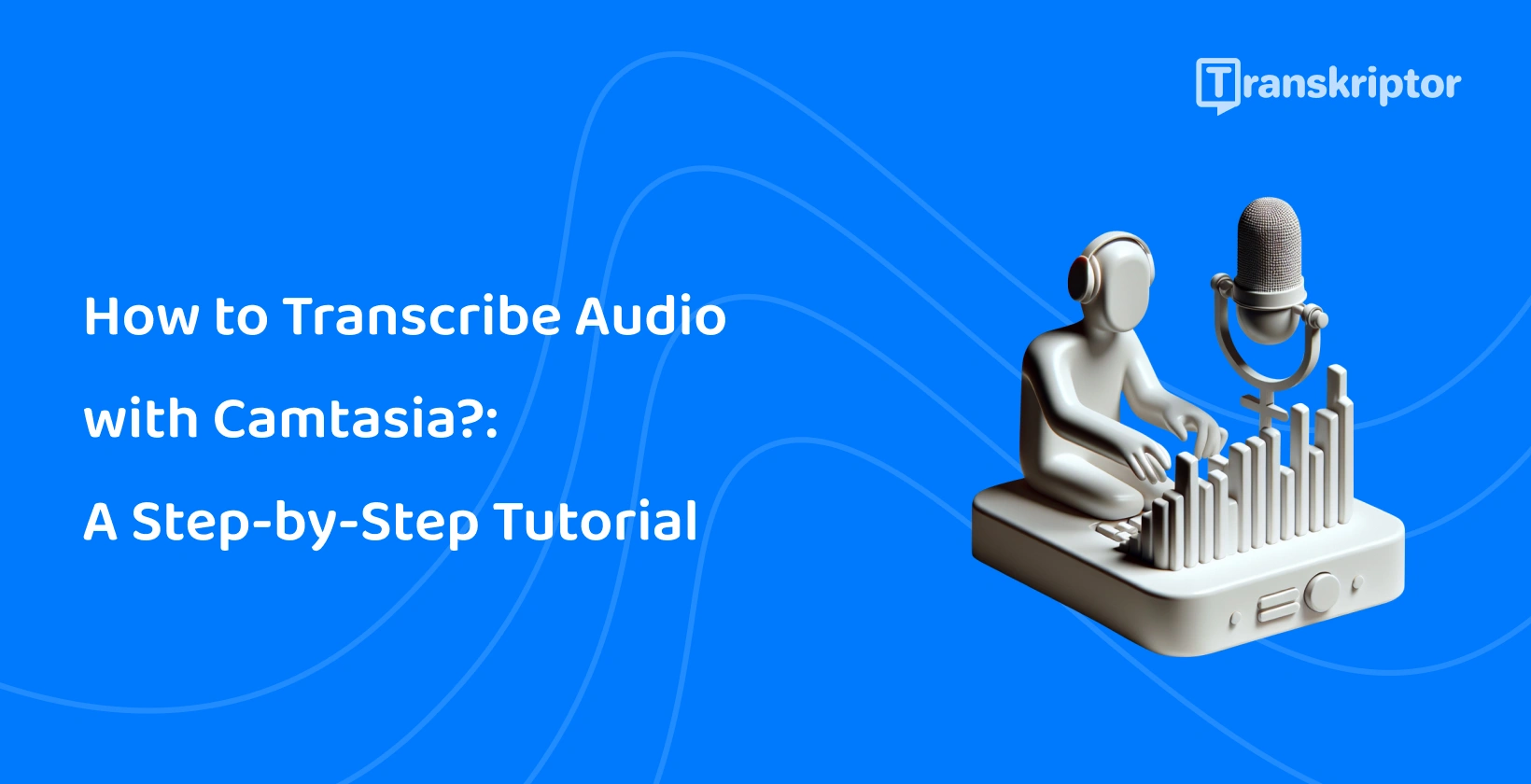 Camtasia audio transcription process with a figure using mixing board and microphone.