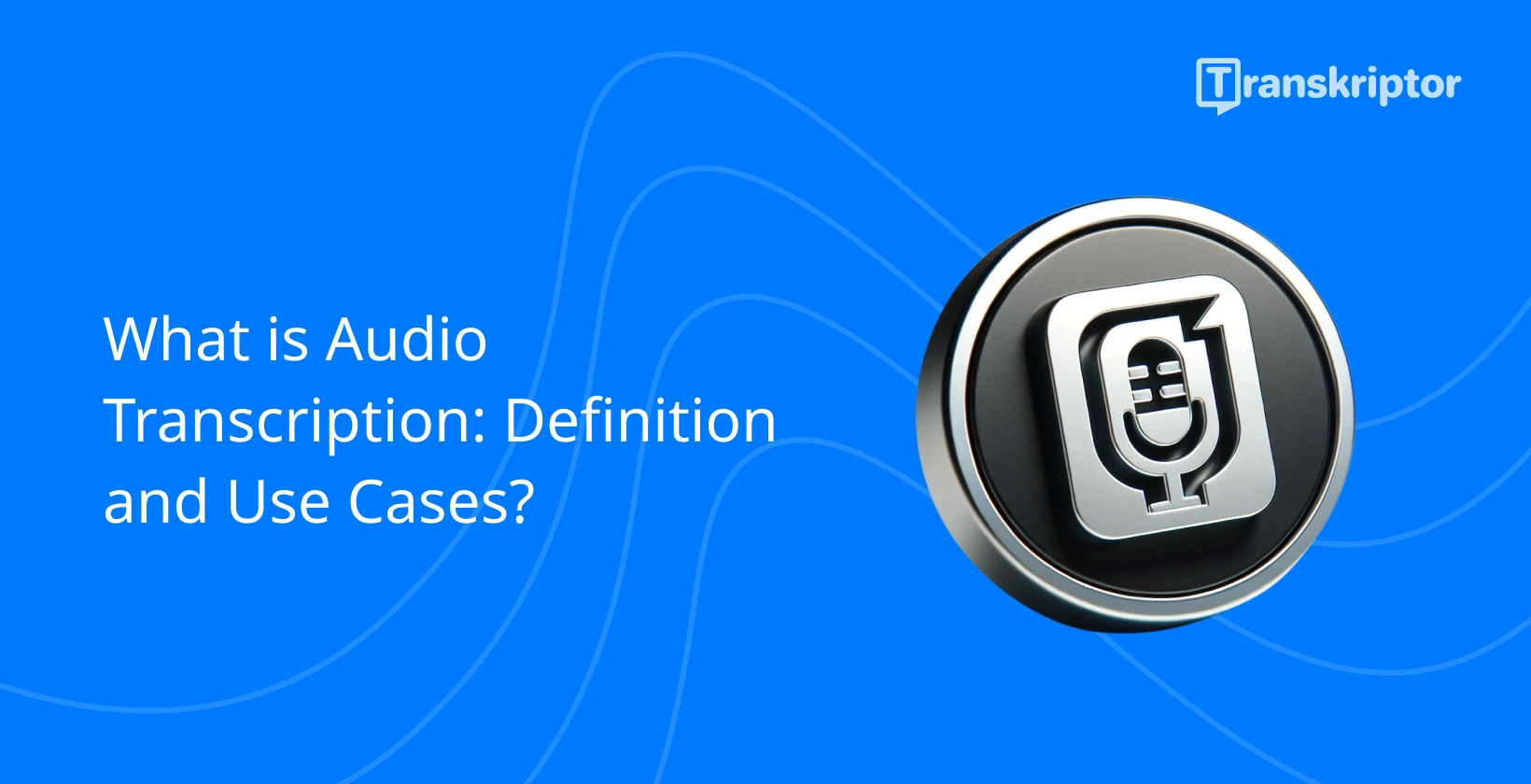 Audio transcription icon with microphone and document on a blue background for defining transcription use cases.