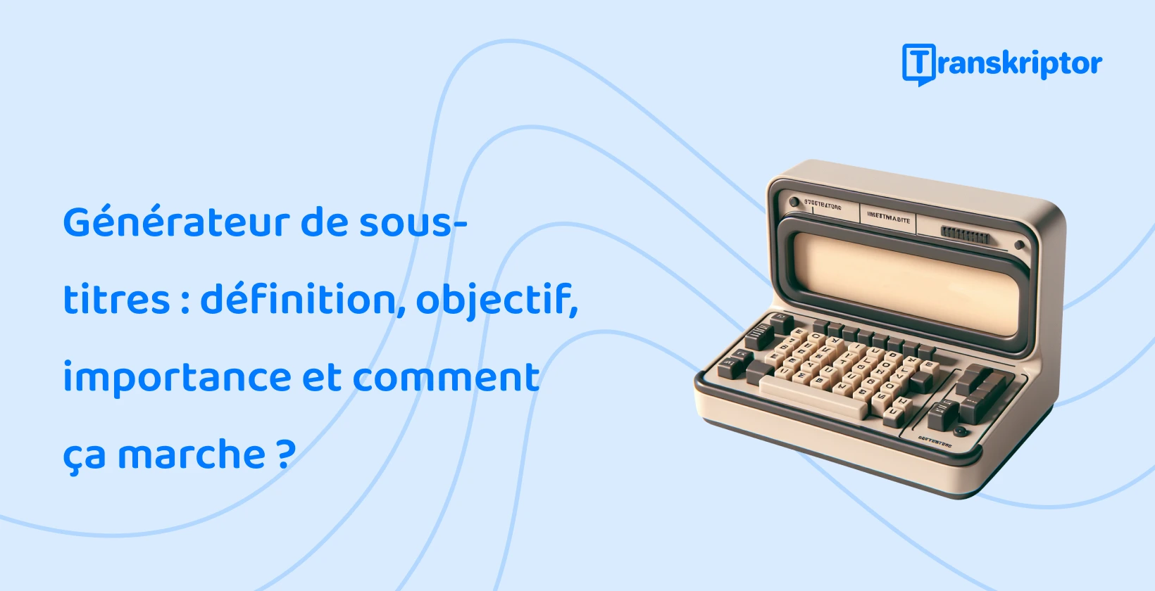 La génération automatique de sous-titres de Transkriptor est représentée par une machine à écrire vintage, une utilisation en ligne facile et gratuite.