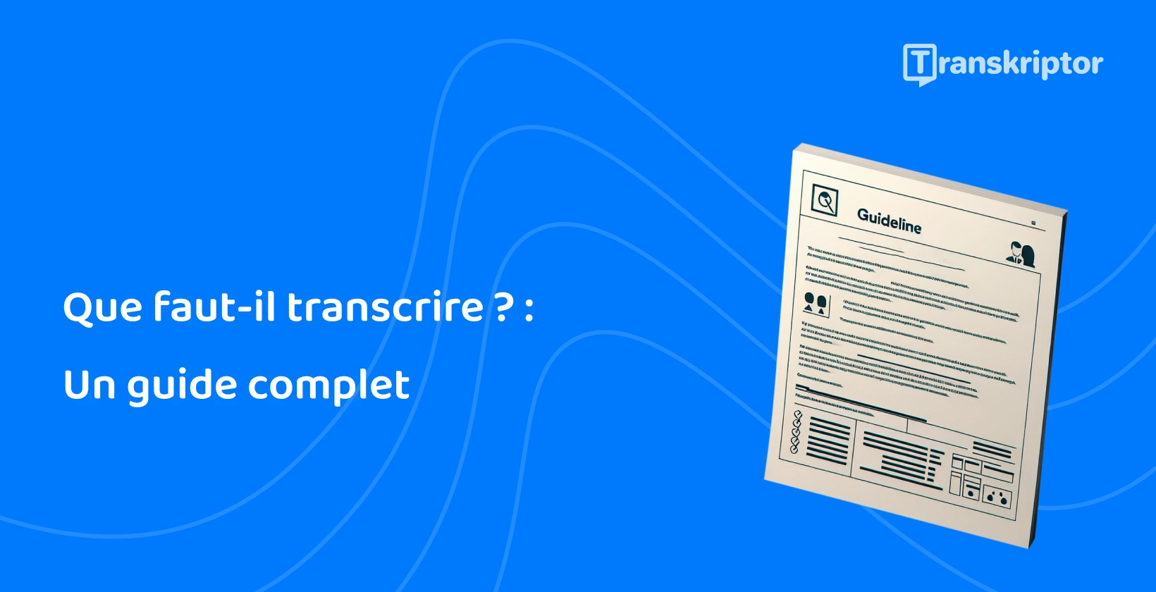 Un presse-papiers numérique avec des directives de transcription sur un fond bleu.