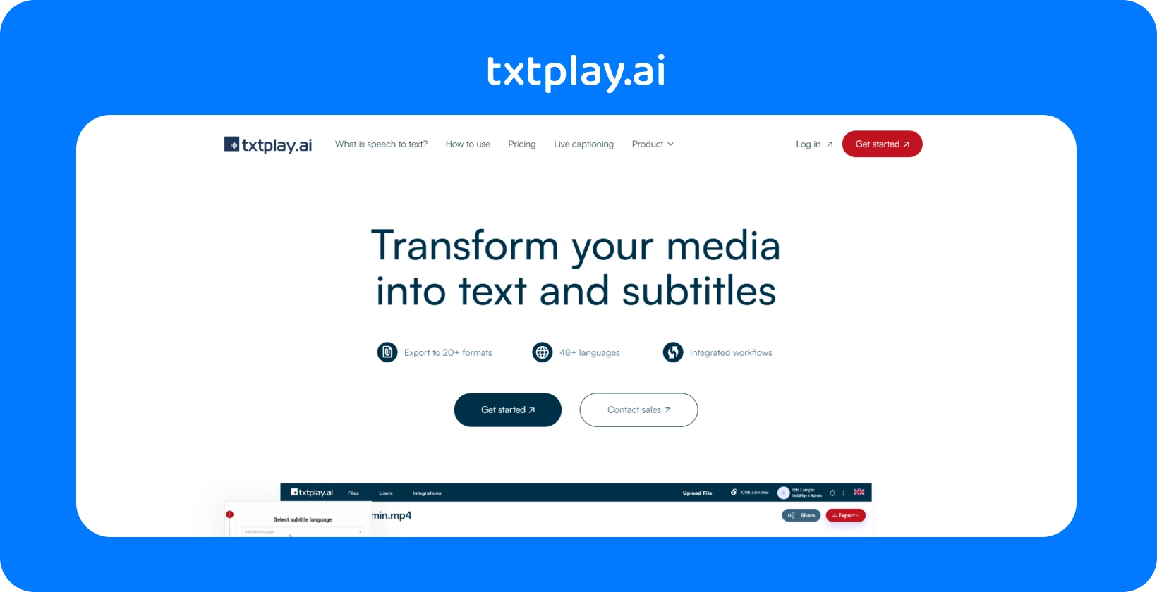 Transform the media into text and subtitles with txtplay.ai, supporting 48+ languages and 20+ formats.