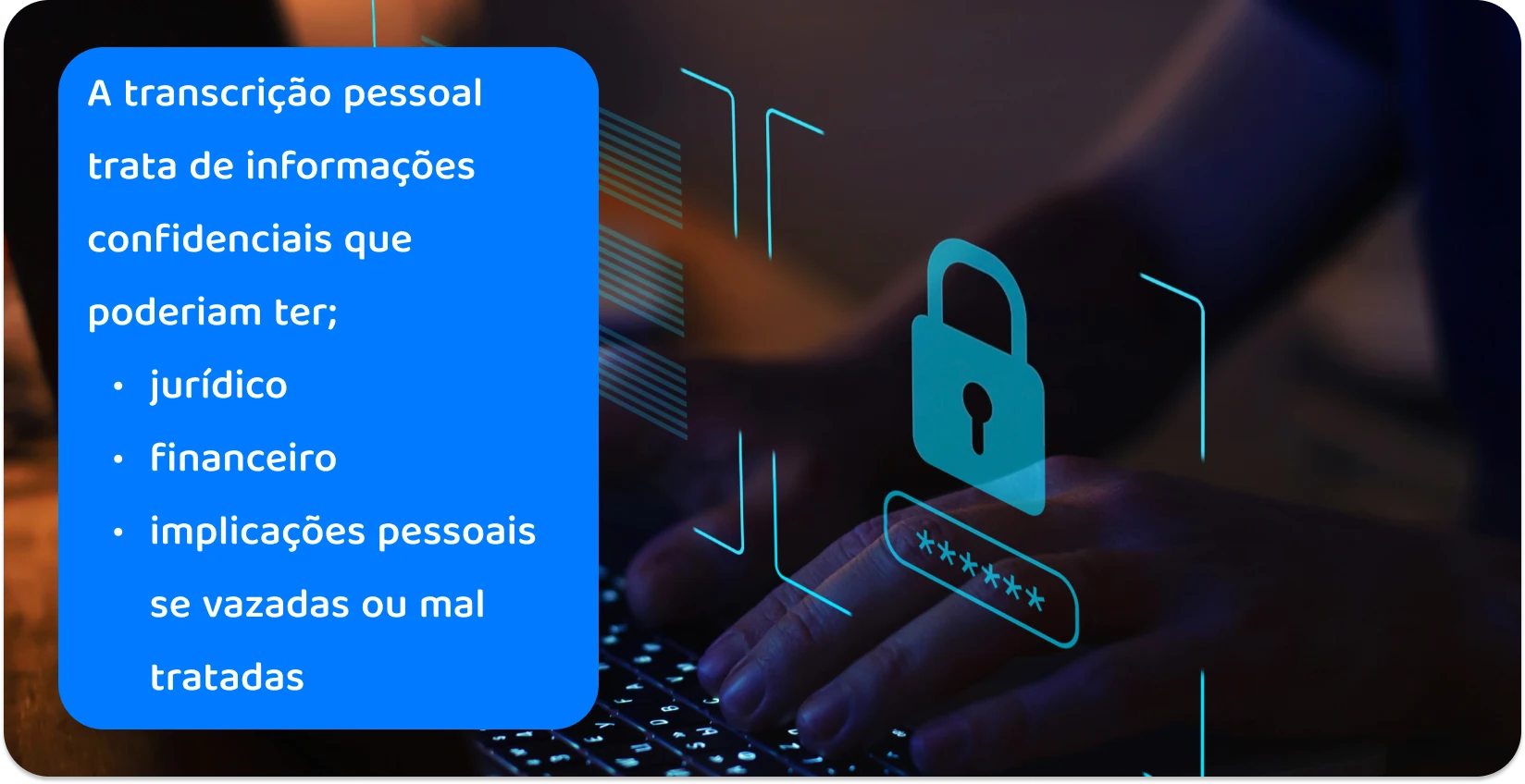 Mãos digitando em um teclado com um ícone de cadeado digital, ilustrando práticas seguras de transcrição pessoal para informações confidenciais.